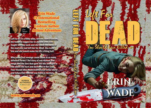 LEFT FOR DEAD: You should have killed me - Hardcover autographed by Erin Wade