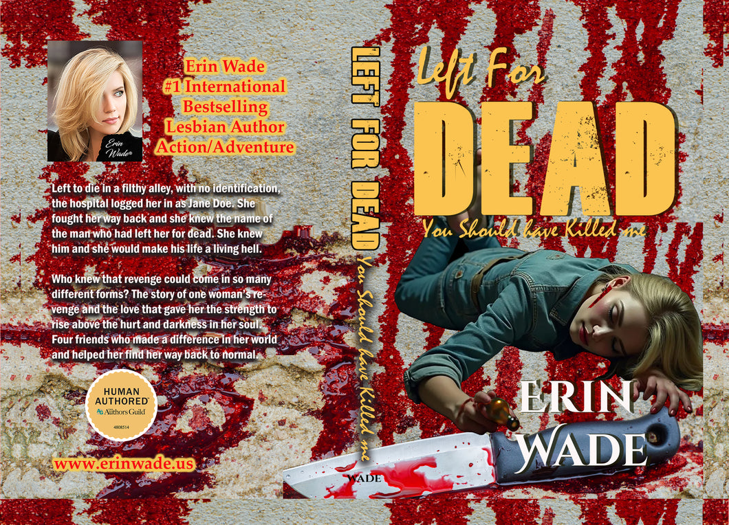 LEFT FOR DEAD: You should have killed me - Hardcover autographed by Erin Wade