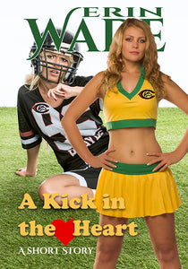 A KICK IN THE HEART - A Short Story Paperback Autographed by Erin Wade