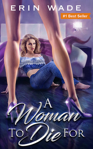 A WOMAN TO DIE FOR - Autographed by Erin Wade