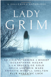 Lady Grim: A Halloween Anthology Autographed by Erin Wade