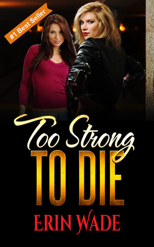 Too Strong to Die - Autographed by Erin Wade