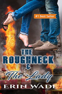 The Roughneck & the Lady - Autographed by Erin Wade